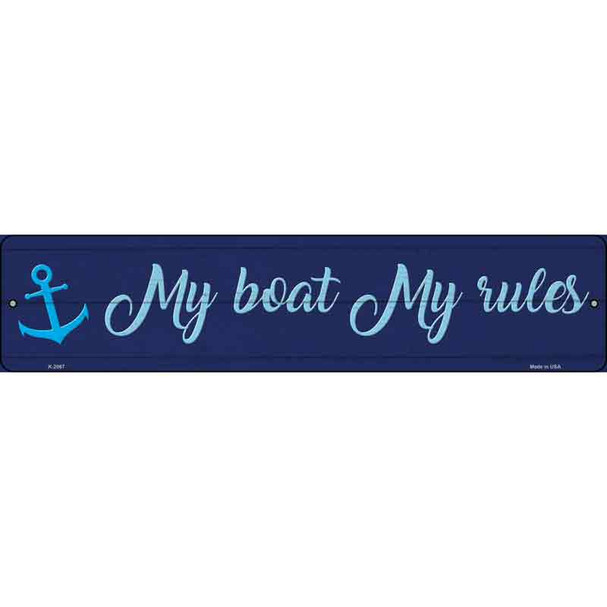 My Boat My Rules Novelty Metal Street Sign