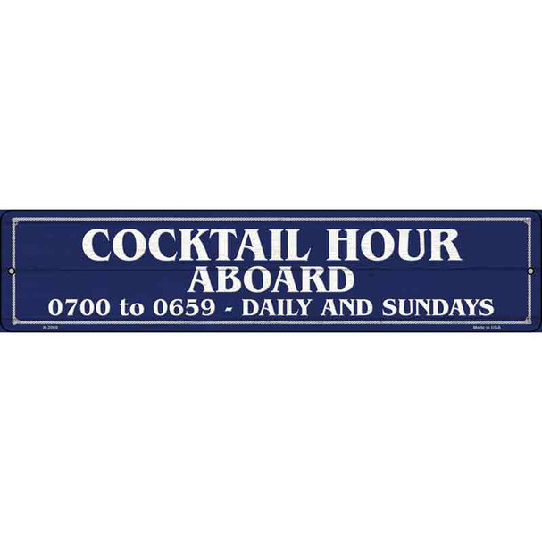 Cocktail Hour Aboard Novelty Metal Street Sign