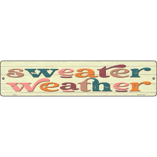 Sweater Weather Novelty Metal Street Sign