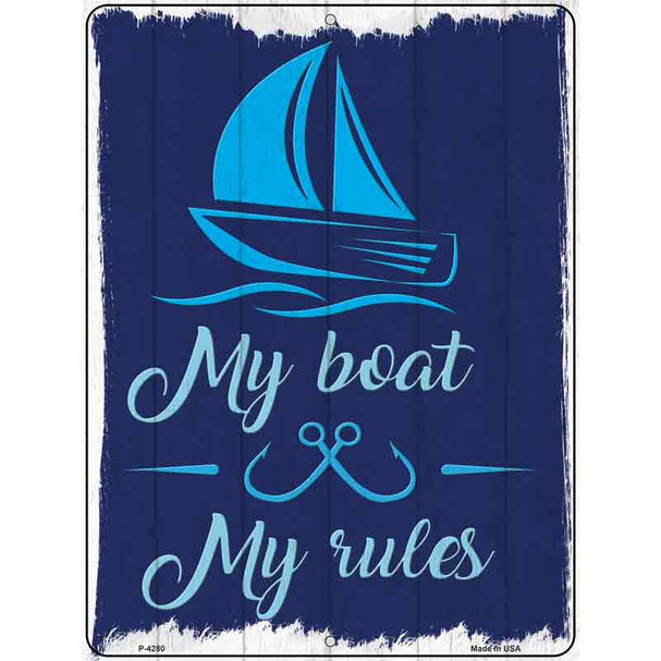 My Boat My Rules Novelty Metal Parking Sign