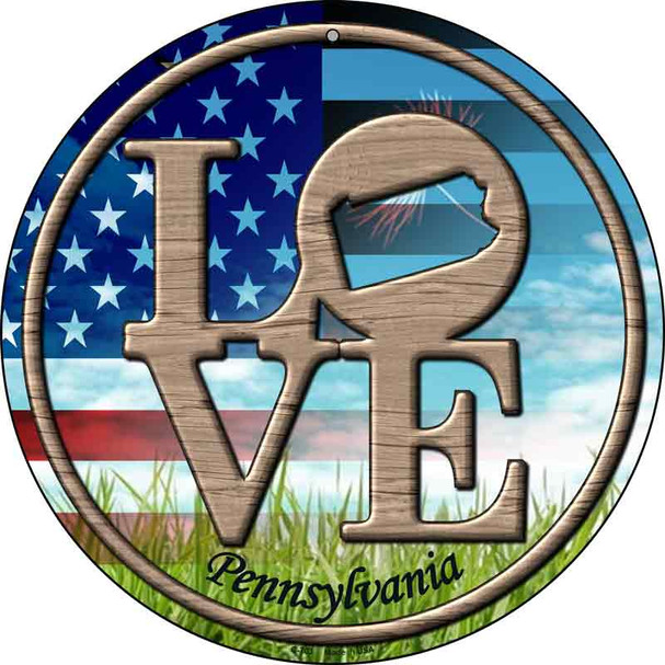 Love Pennsylvania Novelty Metal Circular Sign C-703