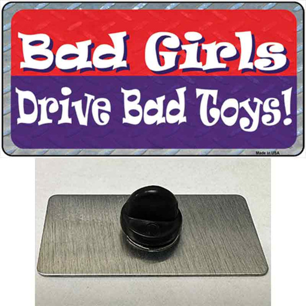 Bad Girls Drive Bad Toys Wholesale Novelty Metal Hat Pin