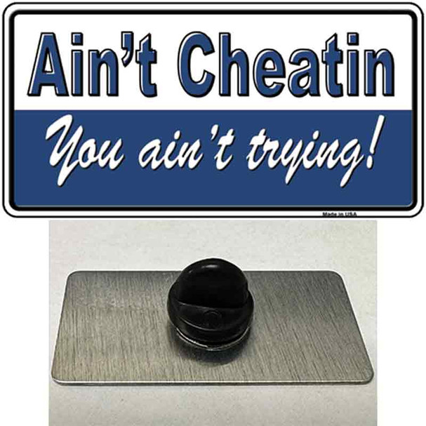 Aint Cheatin You Aint Trying Wholesale Novelty Metal Hat Pin