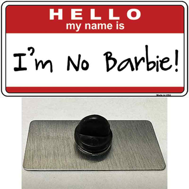 Im No Barbie Wholesale Novelty Metal Hat Pin