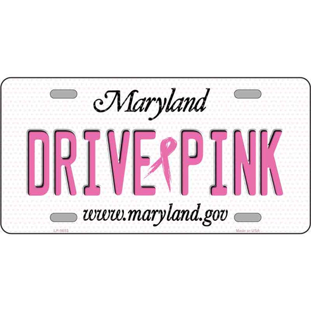 Drive Pink Maryland Novelty Metal License Plate