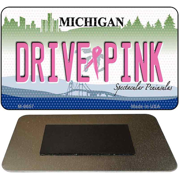 Drive Pink Michigan Novelty Metal Magnet M-9657
