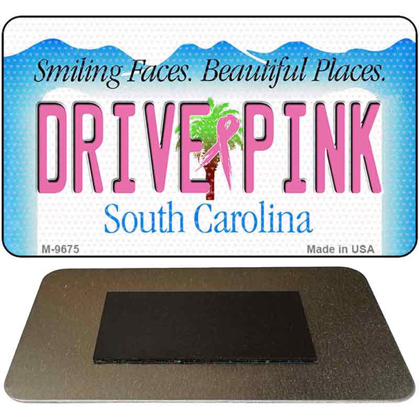 Drive Pink South Carolina Novelty Metal Magnet M-9675