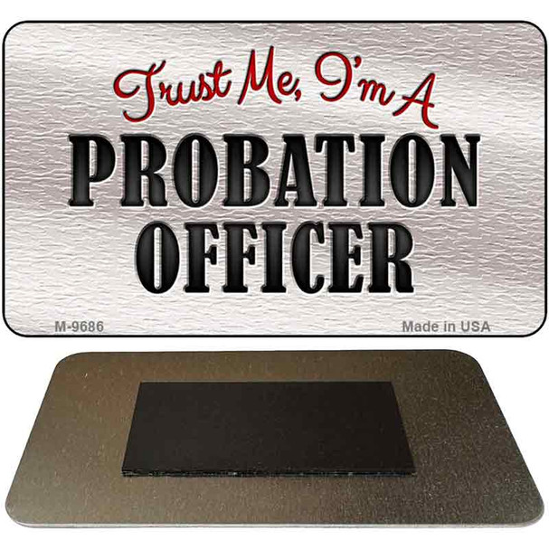 Probation Officer Novelty Metal Magnet M-9686