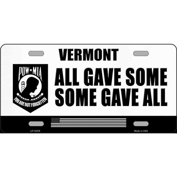 Vermont POW MIA Some Gave All Novelty Metal License Plate