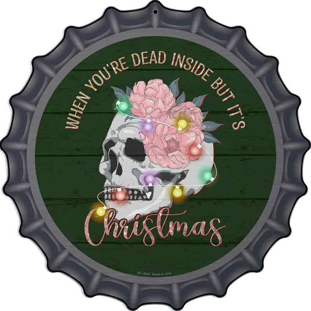 Dead Inside but its Christmas Novelty Metal Bottle Cap Sign