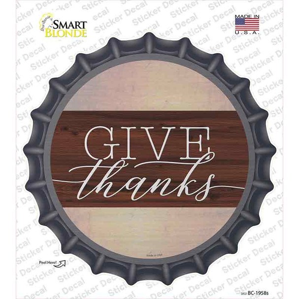 Give Thanks Wood Plank Novelty Bottle Cap Sticker Decal