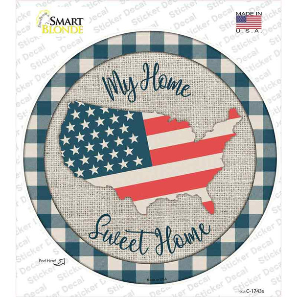 My Home Sweet Home USA Novelty Circle Sticker Decal