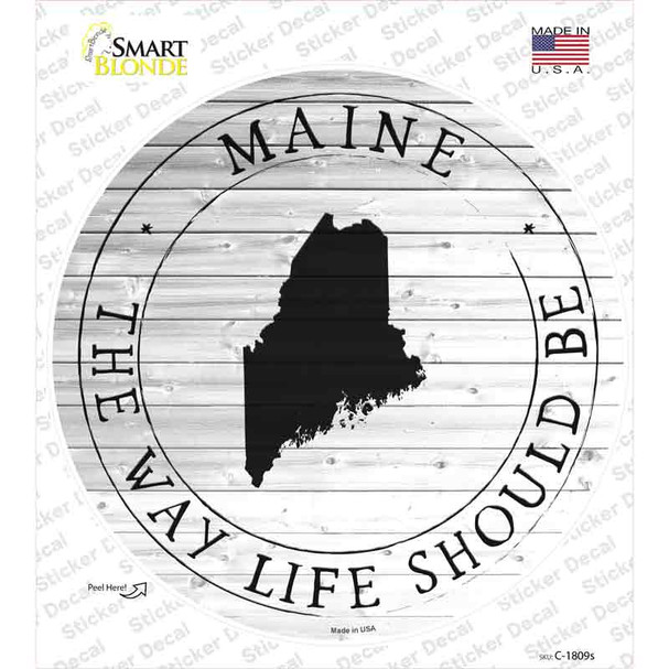 Maine Way Life Should Be Novelty Circle Sticker Decal