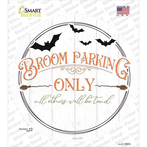 Broom Parking Only Novelty Circle Sticker Decal