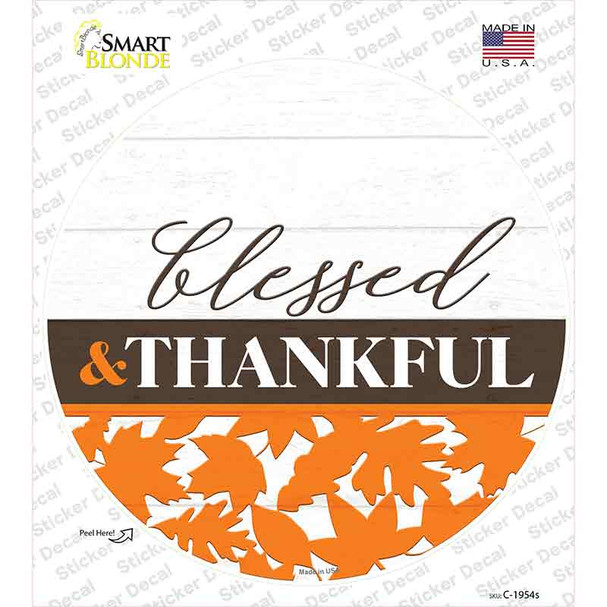 Blessed and Thankful Novelty Circle Sticker Decal