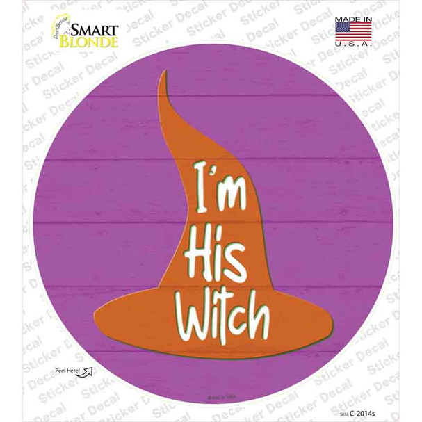 Im His Witch Pink Novelty Circle Sticker Decal