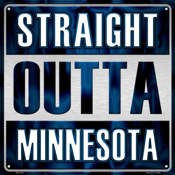 Straight Outta Minnesota White Novelty Metal Square Sign