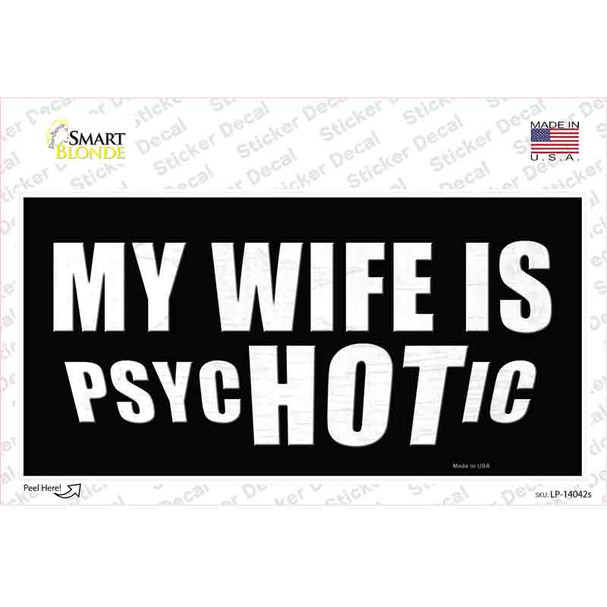 Hot Psychotic Wife Novelty Sticker Decal