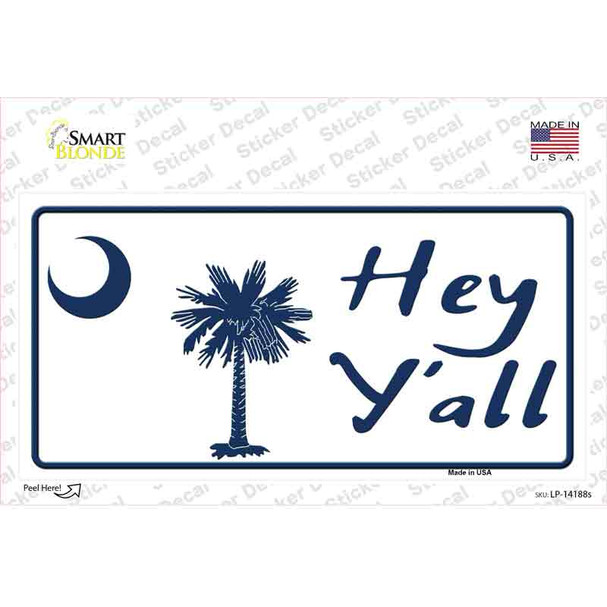 Hey Yall South Carolina Novelty Sticker Decal