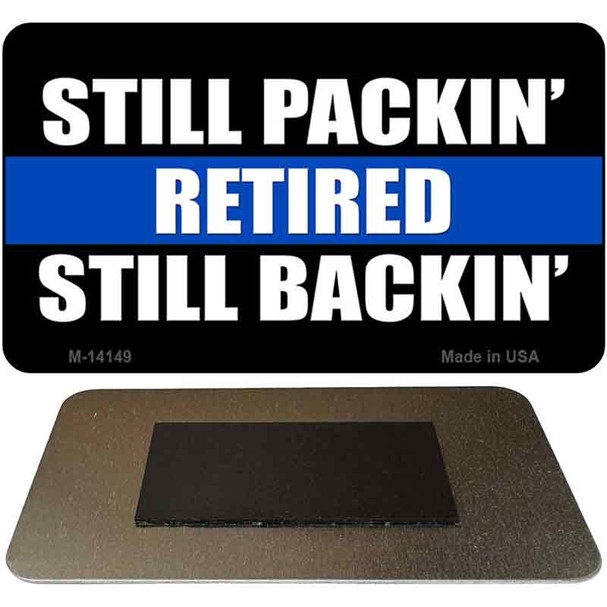 Still Packin Still Backin Police Line Novelty Metal Magnet