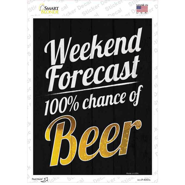 Weekend Forecast 100 Percent Chance Of Beer Novelty Rectangle Sticker Decal