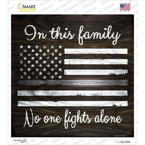 No One Fights Alone Gray Novelty Square Sticker Decal