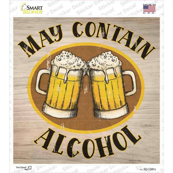 May Contain Alcohol Novelty Square Sticker Decal