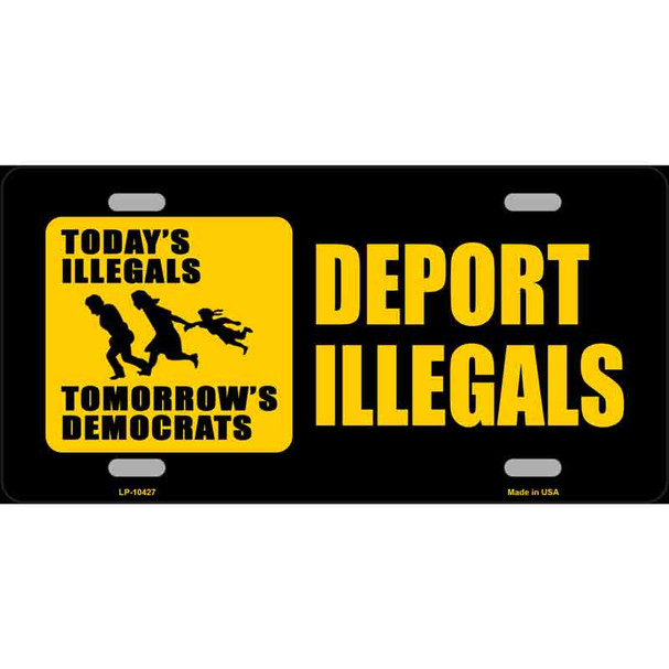 Deport Illegals Metal Novelty License Plate
