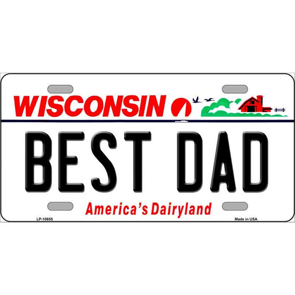 Best Dad Wisconsin Metal Novelty License Plate