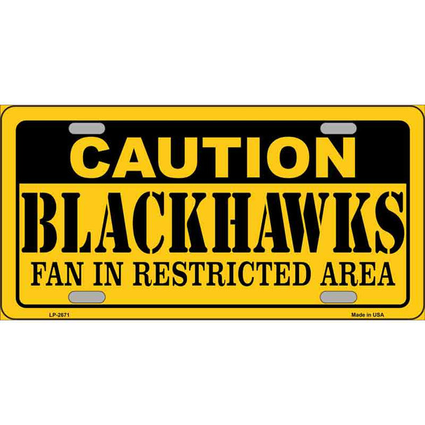 Caution Blackhawks Metal Novelty License Plate
