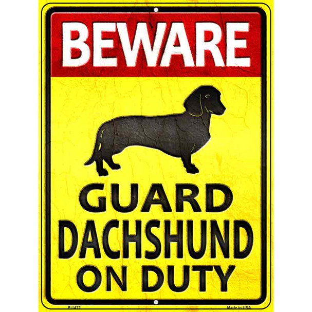 Guard Dachshund On Duty Metal Novelty Parking Sign