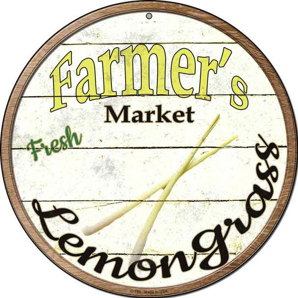 Farmers Market Lemongrass Novelty Metal Circular Sign C-789