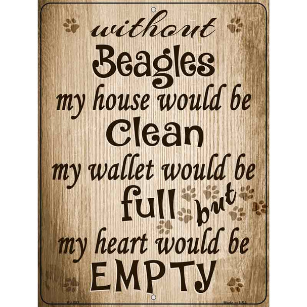 Without Beagles My House Would Be Clean Metal Novelty Parking Sign