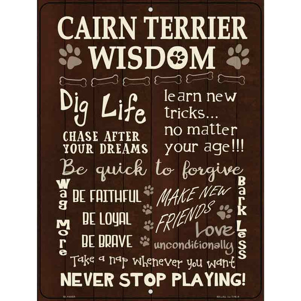 Cairn Terrier Wisdom Metal Novelty Parking Sign