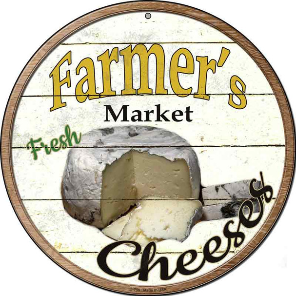 Farmers Market Cheeses Novelty Metal Circular Sign C-798