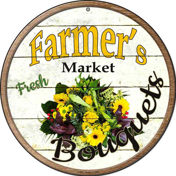 Farmers Market Bouquets Novelty Metal Circular Sign C-805
