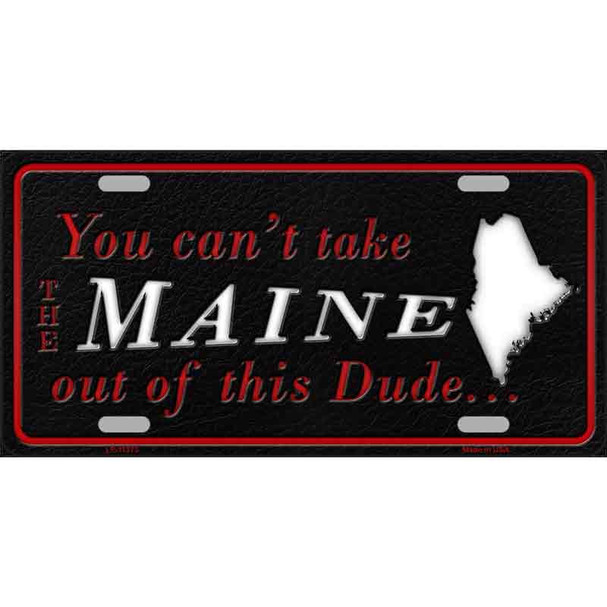 Maine Dude Novelty Metal License Plate