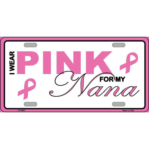 Pink For My Nana Metal Vanity License Plate Sign