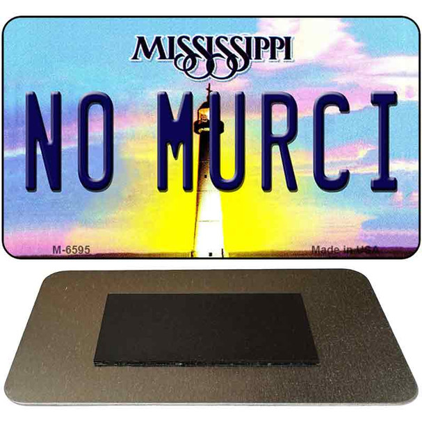 No Murci Mississippi State License Plate Tag Magnet M-6595