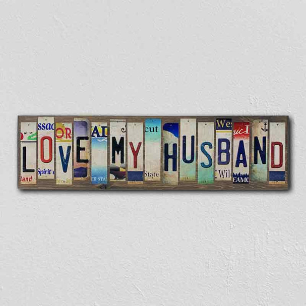 Love My Husband License Plate Tag Strip Novelty Wood Sign WS-054