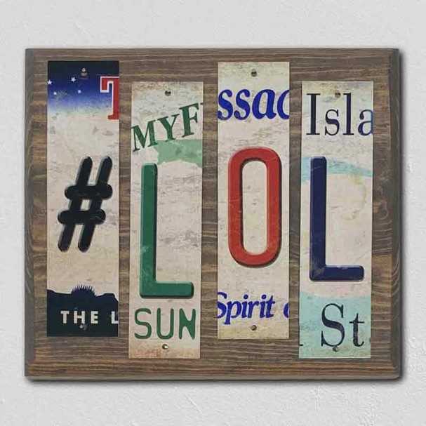#LOL License Plate Tag Strips Novelty Wood Sign WS-112