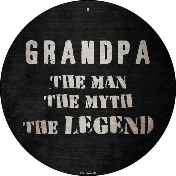 Grandpa The Legend Novelty Metal Circular Sign C-876