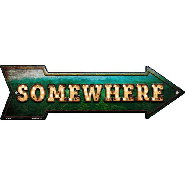 Somewhere Bulb Letters Novelty Metal Arrow Sign