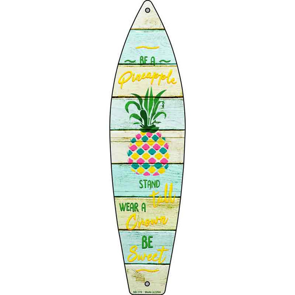 Be A Pineapple Novelty Metal Surfboard Sign