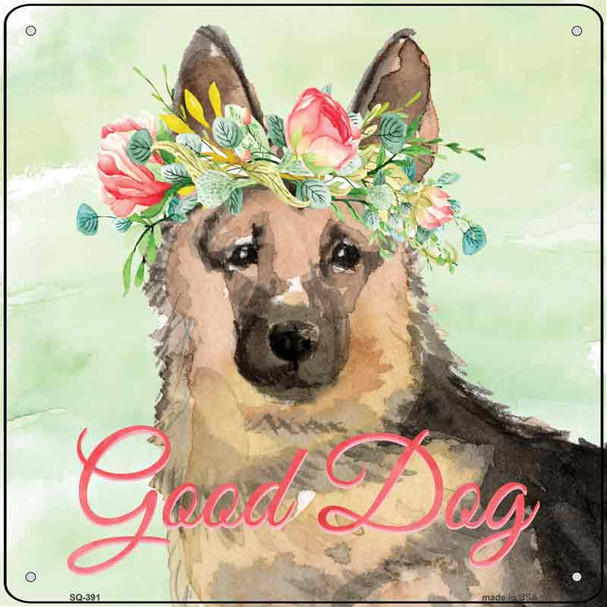 German Shepherd Good Dog Novelty Square Sign