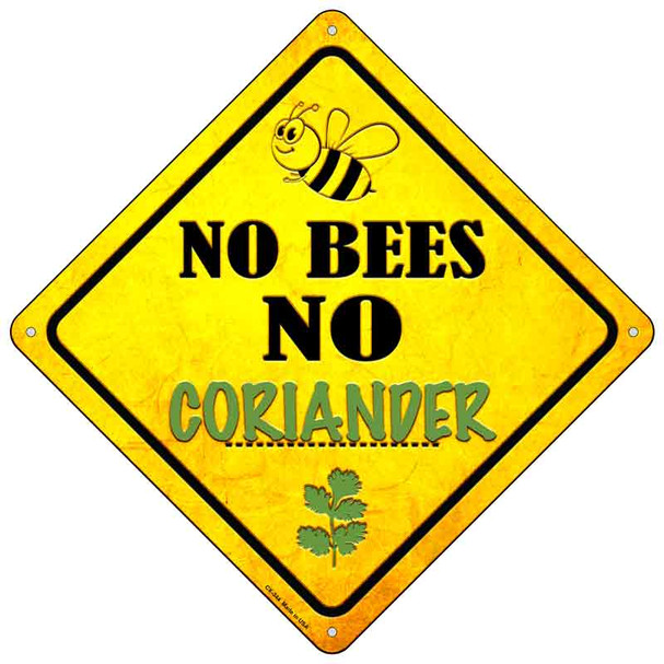 No Bees No Coriander Novelty Metal Crossing Sign