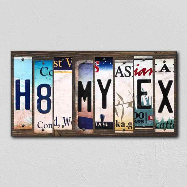 H8 My Ex License Plate Tag Strips Novelty Wood Signs WS-268