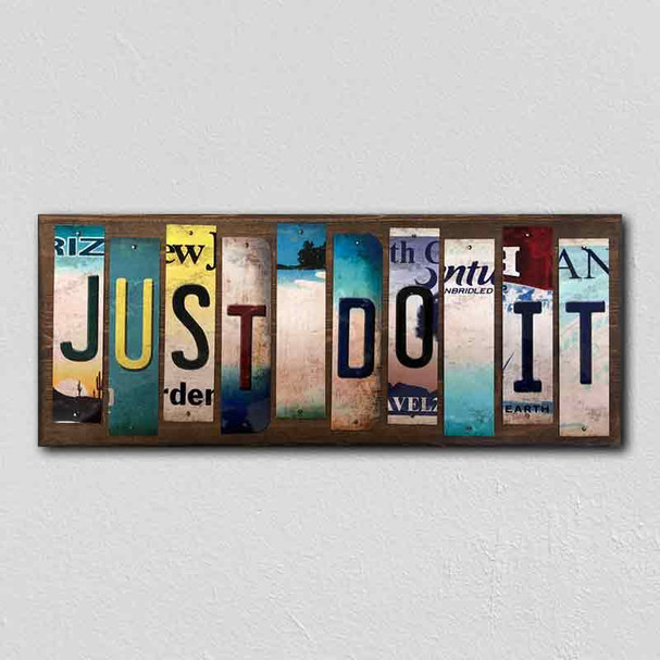 Just Do It License Plate Tag Strips Novelty Wood Signs WS-473