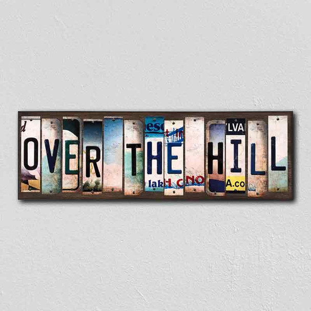 Over The Hill License Plate Tag Strips Novelty Wood Signs WS-259