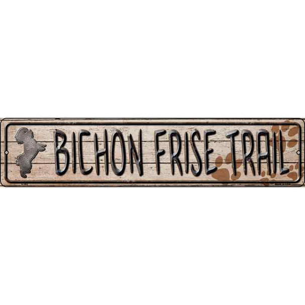 Bichon Frise Trail Novelty Metal Street Sign